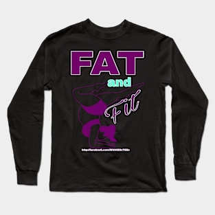 Fat and fit Long Sleeve T-Shirt